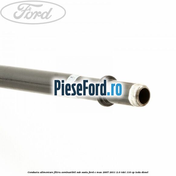 Conducta alimentare filtru combustibil sub sasiu Ford C-Max 2007-2011 2.0 TDCi 110 cp IXDA diesel