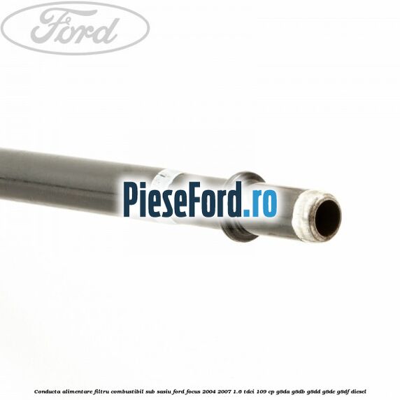 Conducta alimentare filtru combustibil sub sasiu Ford Focus 2004-2007 1.6 TDCi 109 cp Conducta alimentare filtru combustibil sub sasiu Ford Focus 2004-2007 1.6 TDCi 109 cp G8DA, G8DB, G8DD, G8DE, G8DF diesel
