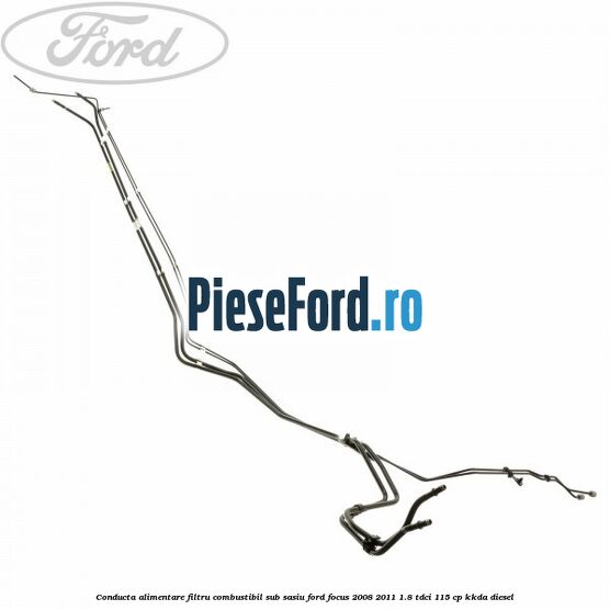 Conducta alimentare filtru combustibil sub sasiu Ford Focus 2008-2011 1.8 TDCi 115 cp KKDA diesel