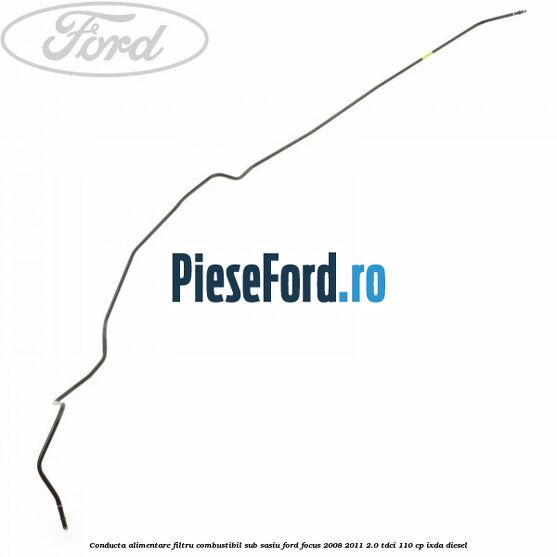 Conducta alimentare filtru combustibil sub sasiu Ford Focus 2008-2011 2.0 TDCi 110 cp IXDA diesel
