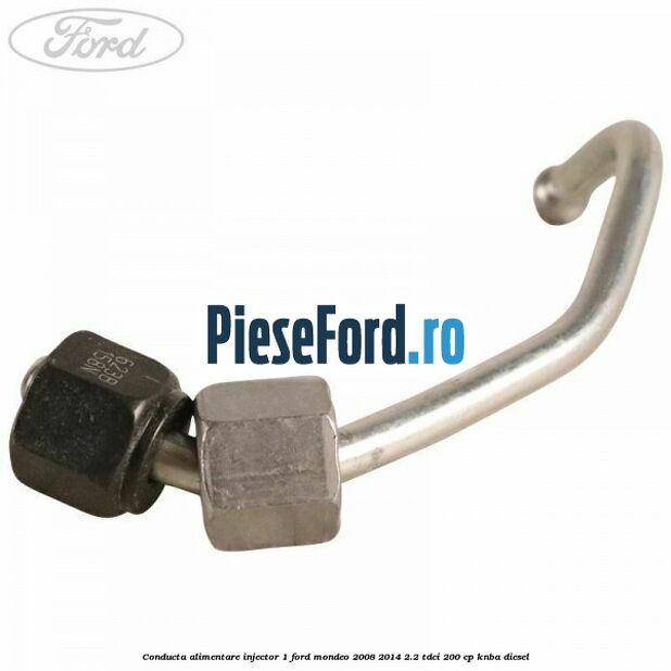 Conducta alimentare injector 1 Ford Mondeo 2008-2014 2.2 TDCi 200 cp KNBA diesel