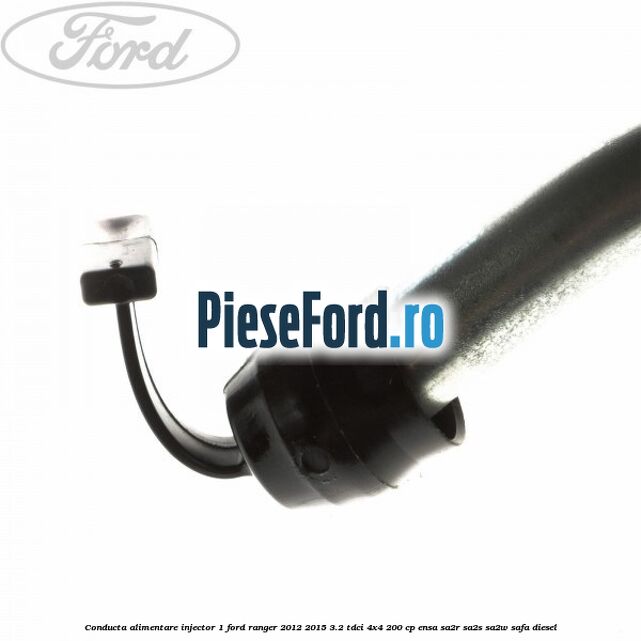 Conducta alimentare injector 1 Ford Ranger 2012-2015 3.2 TDCi 4x4 200 cp ENSA, SA2R, SA2S, SA2W, SAFA diesel