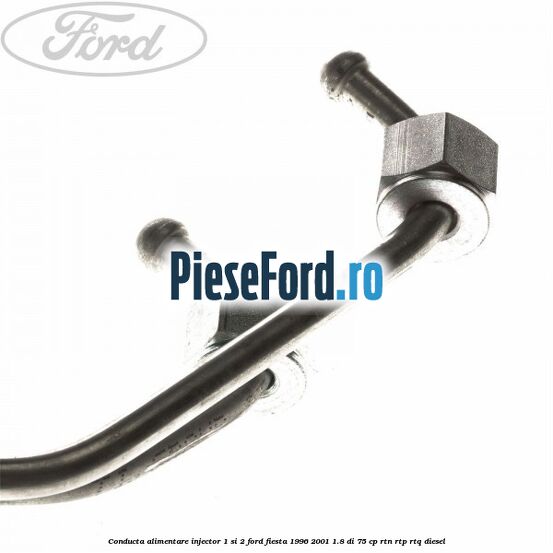 Conducta alimentare injector 1 si 2 Ford Fiesta 1996-2001 1.8 DI 75 cp RTN, RTP, RTQ diesel