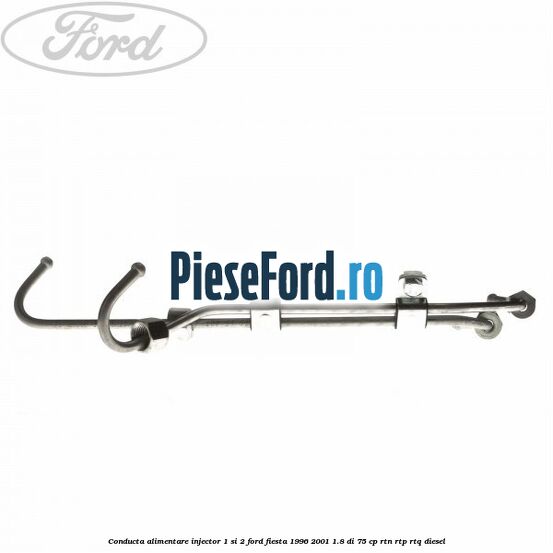 Conducta alimentare injector 1 si 2 Ford Fiesta 1996-2001 1.8 DI 75 cp RTN, RTP, RTQ diesel