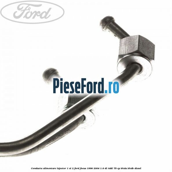 Conducta alimentare injector 1 si 2 Ford Focus 1998-2004 1.8 DI/TDDi 75 cp BHDA, BHDB diesel