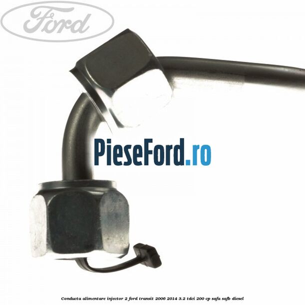 Conducta alimentare injector 2 Ford Transit 2006-2014 3.2 TDCi 200 cp Conducta alimentare injector 2 Ford Transit 2006-2014 3.2 TDCi 200 cp SAFA, SAFB diesel