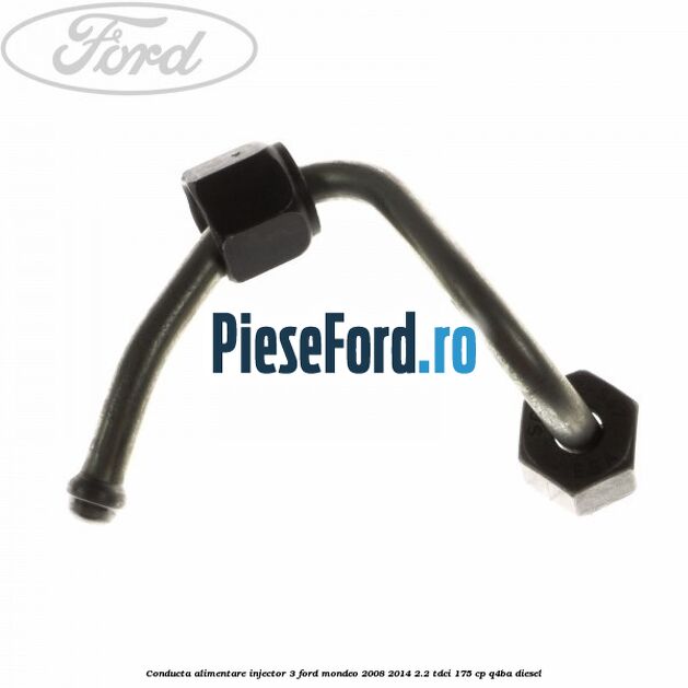 Conducta alimentare injector 3 Ford Mondeo 2008-2014 2.2 TDCi 175 cp Q4BA diesel