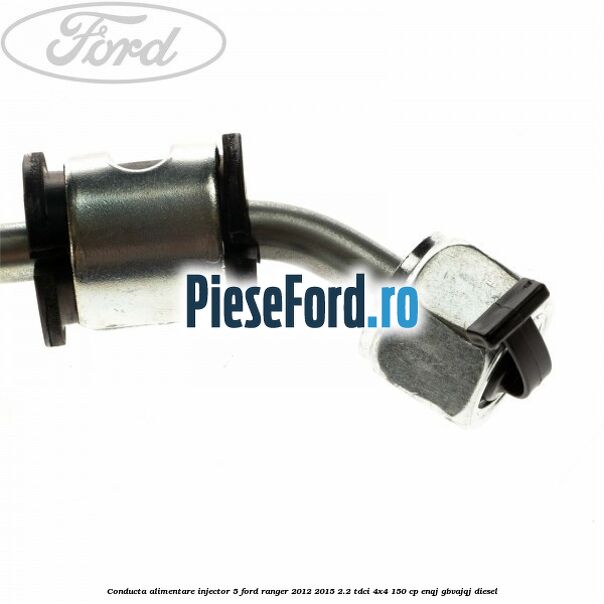 Conducta alimentare injector 5 Ford Ranger 2012-2015 2.2 TDCi 4x4 150 cp ENQJ, GBVAJQJ diesel