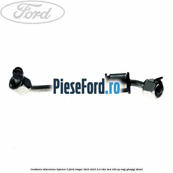 Conducta alimentare injector 5 Ford Ranger 2012-2015 2.2 TDCi 4x4 150 cp ENQJ, GBVAJQJ diesel