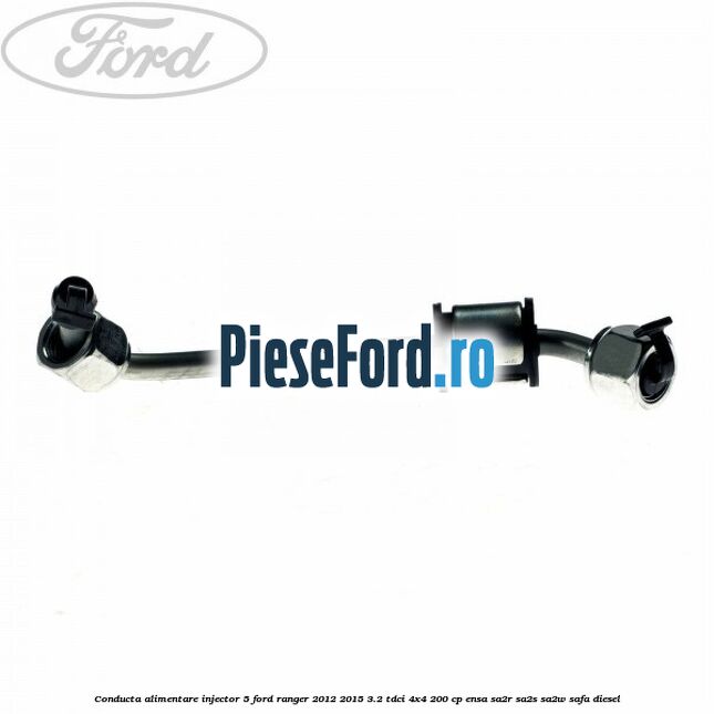Conducta alimentare injector 5 Ford Ranger 2012-2015 3.2 TDCi 4x4 200 cp ENSA, SA2R, SA2S, SA2W, SAFA diesel