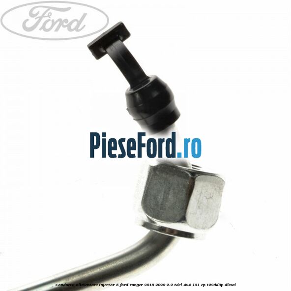 Conducta alimentare injector 5 Ford Ranger 2016-2020 2.2 TDCi 4x4 131 cp Conducta alimentare injector 5 Ford Ranger 2016-2020 2.2 TDCi 4x4 131 cp T22DD0P diesel