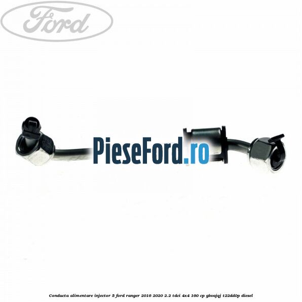 Conducta alimentare injector 5 Ford Ranger 2016-2020 2.2 TDCi 4x4 160 cp GBVAJQJ, T22DD0P diesel