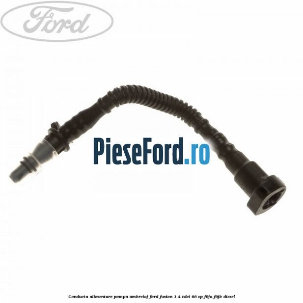 Conducta alimentare pompa ambreiaj Ford Fusion 1.4 TDCi 68 cp F6JA, F6JB diesel