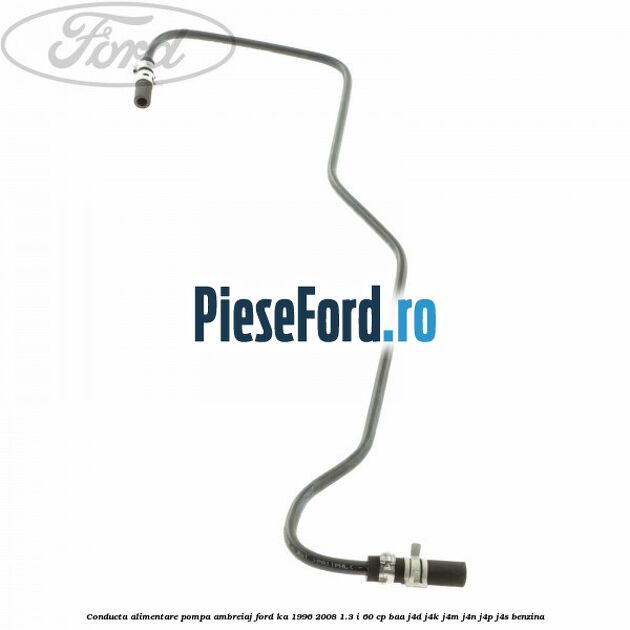 Conducta alimentare pompa ambreiaj Ford Ka 1996-2008 1.3 i 60 cp BAA, J4D, J4K, J4M, J4N, J4P, J4S benzina