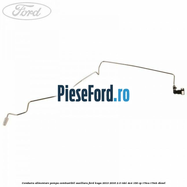 Conducta alimentare pompa combustibil auxiliara Ford Kuga 2013-2016 2.0 TDCi 4x4 150 cp T7MA, T7MB diesel