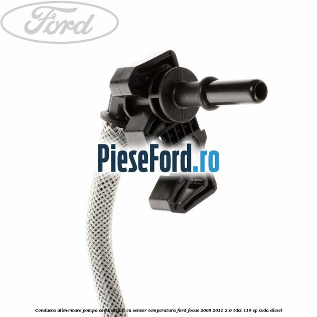 Conducta alimentare pompa combustibil cu senzor temperatura Ford Focus 2008-2011 2.0 TDCi 110 cp Conducta alimentare pompa combustibil cu senzor temperatura Ford Focus 2008-2011 2.0 TDCi 110 cp IXDA diesel