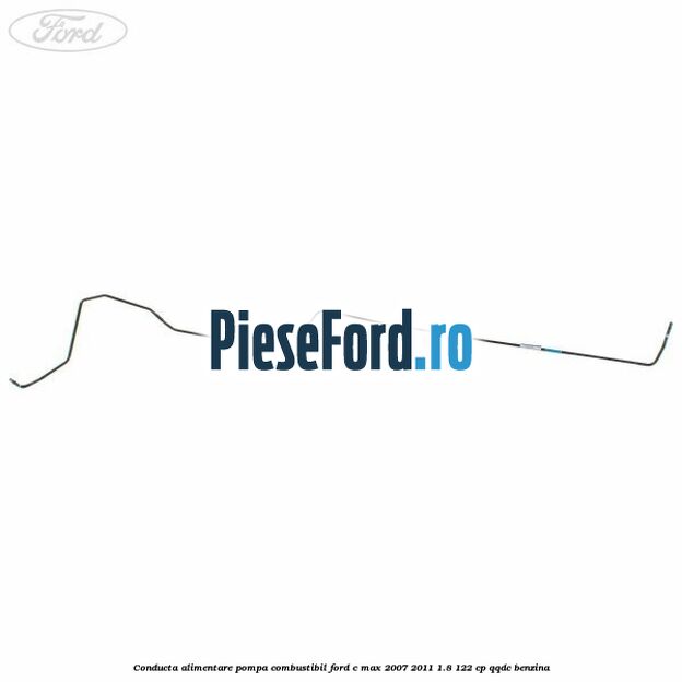 Conducta alimentare pompa combustibil Ford C-Max 2007-2011 1.8 122 cp QQDC benzina