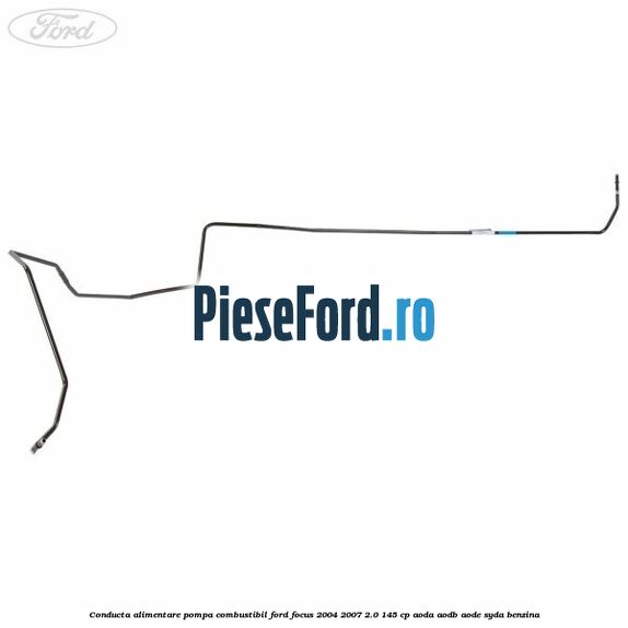 Conducta alimentare pompa combustibil Ford Focus 2004-2007 2.0 145 cp AODA, AODB, AODE, SYDA benzina