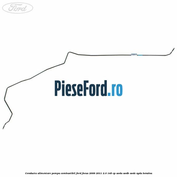 Conducta alimentare pompa combustibil Ford Focus 2008-2011 2.0 145 cp Conducta alimentare pompa combustibil Ford Focus 2008-2011 2.0 145 cp AODA, AODB, AODE, SYDA benzina