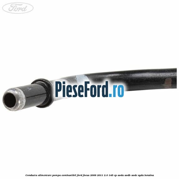 Conducta alimentare pompa combustibil Ford Focus 2008-2011 2.0 145 cp Conducta alimentare pompa combustibil Ford Focus 2008-2011 2.0 145 cp AODA, AODB, AODE, SYDA benzina