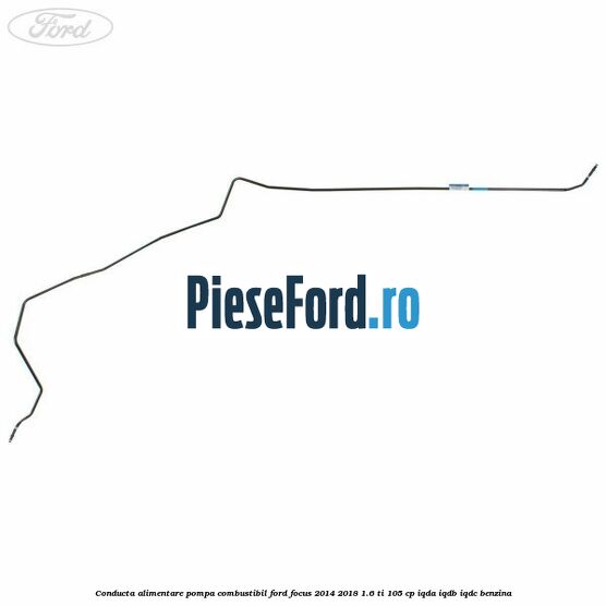 Conducta alimentare pompa combustibil Ford Focus 2014-2018 1.6 Ti 105 cp Conducta alimentare pompa combustibil Ford Focus 2014-2018 1.6 Ti 105 cp IQDA, IQDB, IQDC benzina