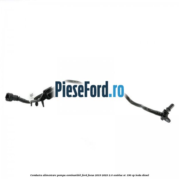 Conducta alimentare pompa combustibil Ford Focus 2019-2023 2.0 EcoBlue ST 190 cp BCDA diesel