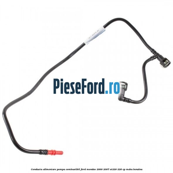 Conducta alimentare pompa combustibil Ford Mondeo 2000-2007 ST220 226 cp MEBA benzina