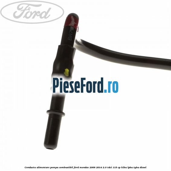 Conducta alimentare pompa combustibil Ford Mondeo 2008-2014 2.0 TDCi 115 cp Conducta alimentare pompa combustibil Ford Mondeo 2008-2014 2.0 TDCi 115 cp KLBA, LPBA, TYBA diesel