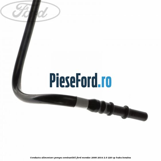 Conducta alimentare pompa combustibil Ford Mondeo 2008-2014 2.5 220 cp Conducta alimentare pompa combustibil Ford Mondeo 2008-2014 2.5 220 cp HUBA benzina