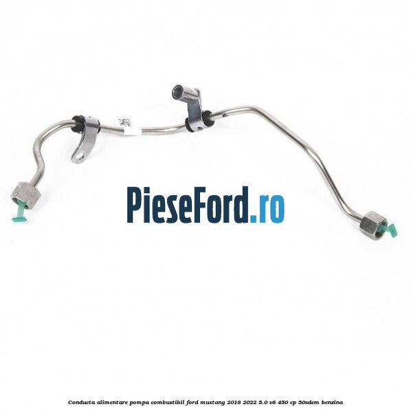 Conducta alimentare pompa combustibil Ford Mustang 2018-2022 5.0 V8 450 cp 50SDEM benzina