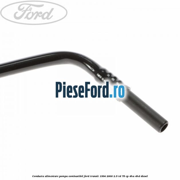 Conducta alimentare pompa combustibil Ford Transit 1994-2000 2.5 TD 75 cp 4HA, 4HD diesel
