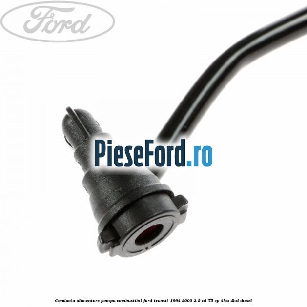 Conducta alimentare pompa combustibil Ford Transit 1994-2000 2.5 TD 75 cp 4HA, 4HD diesel