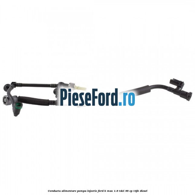 Conducta alimentare pompa injectie Ford B-Max 1.6 TDCi 95 cp T3JB diesel