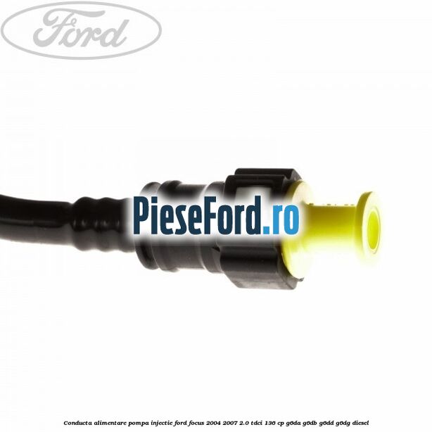 Conducta alimentare pompa injectie Ford Focus 2004-2007 2.0 TDCi 136 cp G6DA, G6DB, G6DD, G6DG diesel