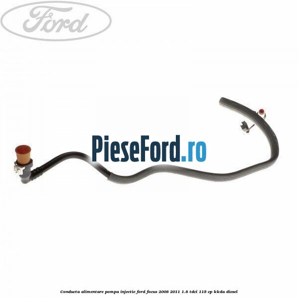 Conducta alimentare pompa injectie Ford Focus 2008-2011 1.8 TDCi 115 cp KKDA diesel