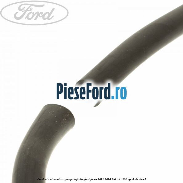 Conducta alimentare pompa injectie Ford Focus 2011-2014 2.0 TDCi 136 cp UKDB diesel