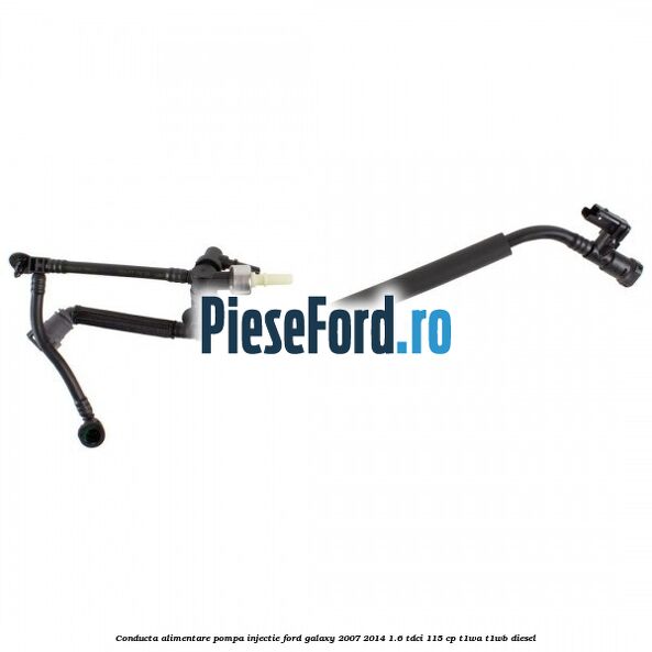 Conducta alimentare pompa injectie Ford Galaxy 2007-2014 1.6 TDCi 115 cp T1WA, T1WB diesel