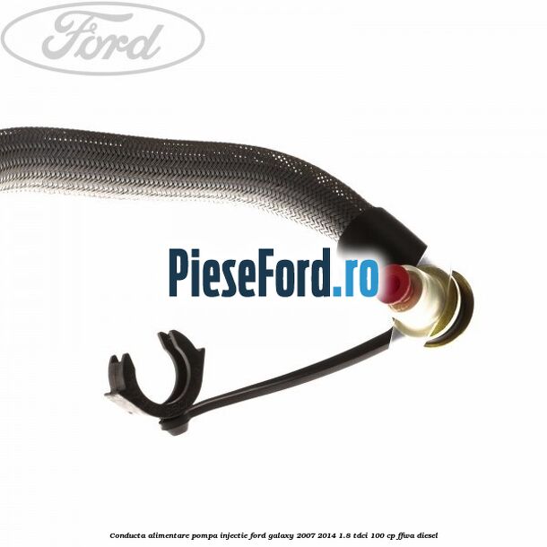 Conducta alimentare pompa injectie Ford Galaxy 2007-2014 1.8 TDCi 100 cp FFWA diesel