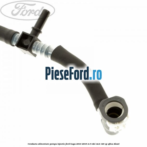 Conducta alimentare pompa injectie Ford Kuga 2013-2016 2.0 TDCi 4x4 140 cp UFMA diesel