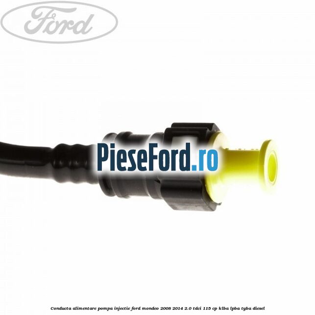 Conducta alimentare pompa injectie Ford Mondeo 2008-2014 2.0 TDCi 115 cp KLBA, LPBA, TYBA diesel