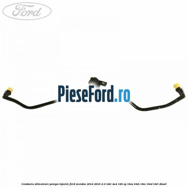 Conducta alimentare pompa injectie Ford Mondeo 2014-2018 2.0 TDCi 4x4 180 cp T8CA, T8CB, T8CC, T8CD, T8CL diesel