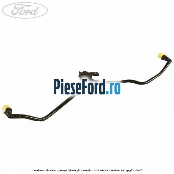 Conducta alimentare pompa injectie Ford Mondeo 2019-2023 2.0 EcoBlue 150 cp YLCC diesel