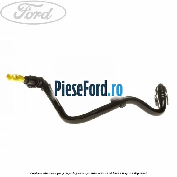 Conducta alimentare pompa injectie Ford Ranger 2016-2020 2.2 TDCi 4x4 131 cp T22DD0P diesel