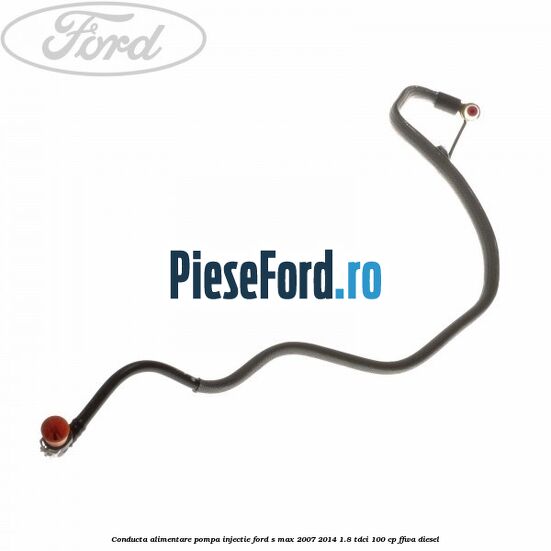 Conducta alimentare pompa injectie Ford S-Max 2007-2014 1.8 TDCi 100 cp FFWA diesel
