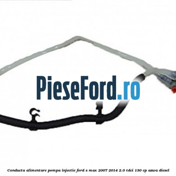 Conducta alimentare pompa injectie Ford S-Max 2007-2014 2.0 TDCi 130 cp Conducta alimentare pompa injectie Ford S-Max 2007-2014 2.0 TDCi 130 cp AZWA diesel