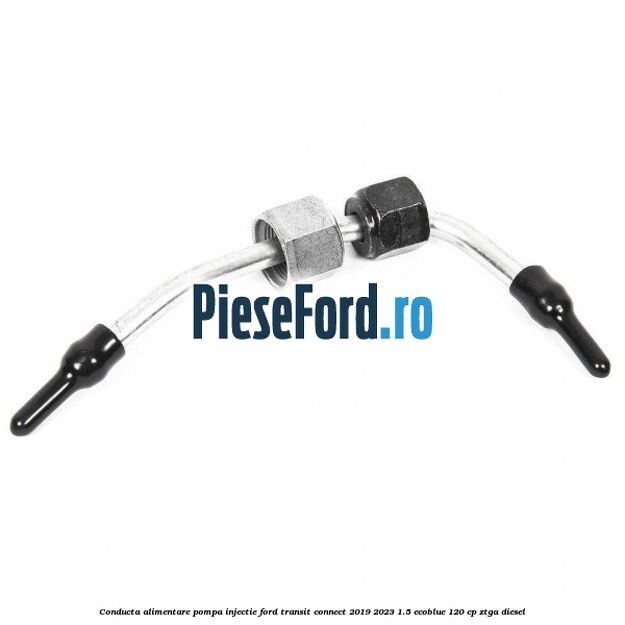 Conducta alimentare pompa injectie Ford Transit Connect 2019-2023 1.5 EcoBlue 120 cp ZTGA diesel