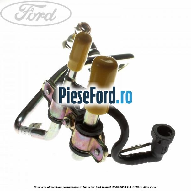 Conducta alimentare pompa injectie tur-retur Ford Transit 2000-2006 2.0 DI 75 cp D3FA diesel