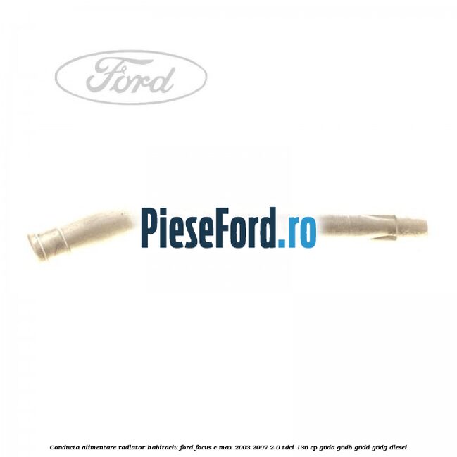 Conducta alimentare radiator habitaclu Ford Focus C-Max 2003-2007 2.0 TDCi 136 cp Conducta alimentare radiator habitaclu Ford Focus C-Max 2003-2007 2.0 TDCi 136 cp G6DA, G6DB, G6DD, G6DG diesel