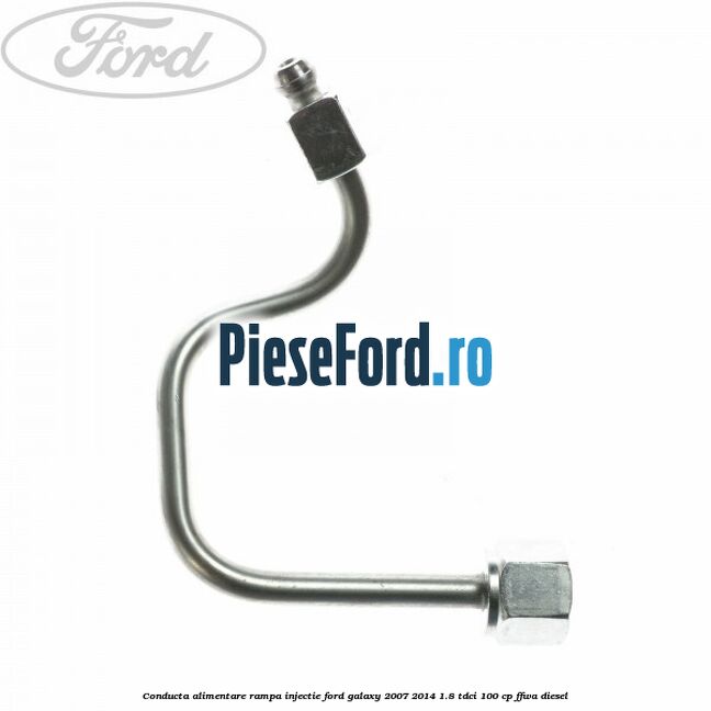 Conducta alimentare rampa injectie Ford Galaxy 2007-2014 1.8 TDCi 100 cp FFWA diesel
