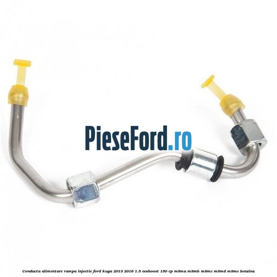 Conducta alimentare rampa injectie Ford Kuga 2013-2016 1.5 EcoBoost 150 cp Conducta alimentare rampa injectie Ford Kuga 2013-2016 1.5 EcoBoost 150 cp M8MA, M8MB, M8MC, M8MD, M8ME benzina